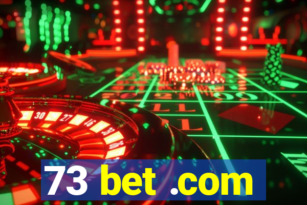 73 bet .com